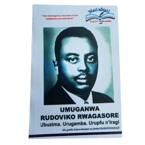 Umuganwa Rudoviko Rwagasore: Ubuzima. Urugamba. Urupfu n’Iragi