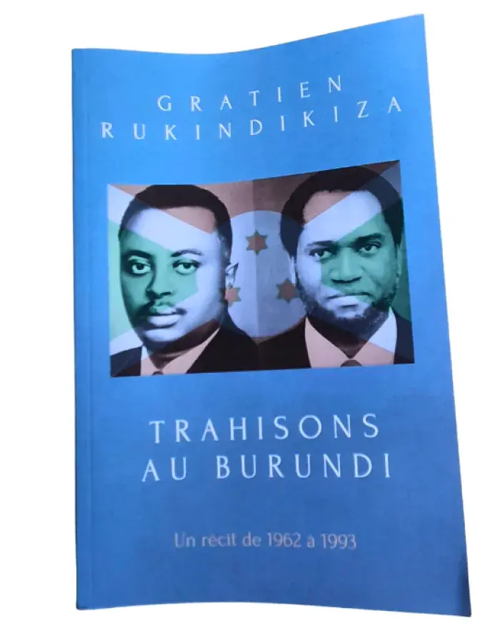 Trahisons au Burundi – Un récit de 1962 à 1993