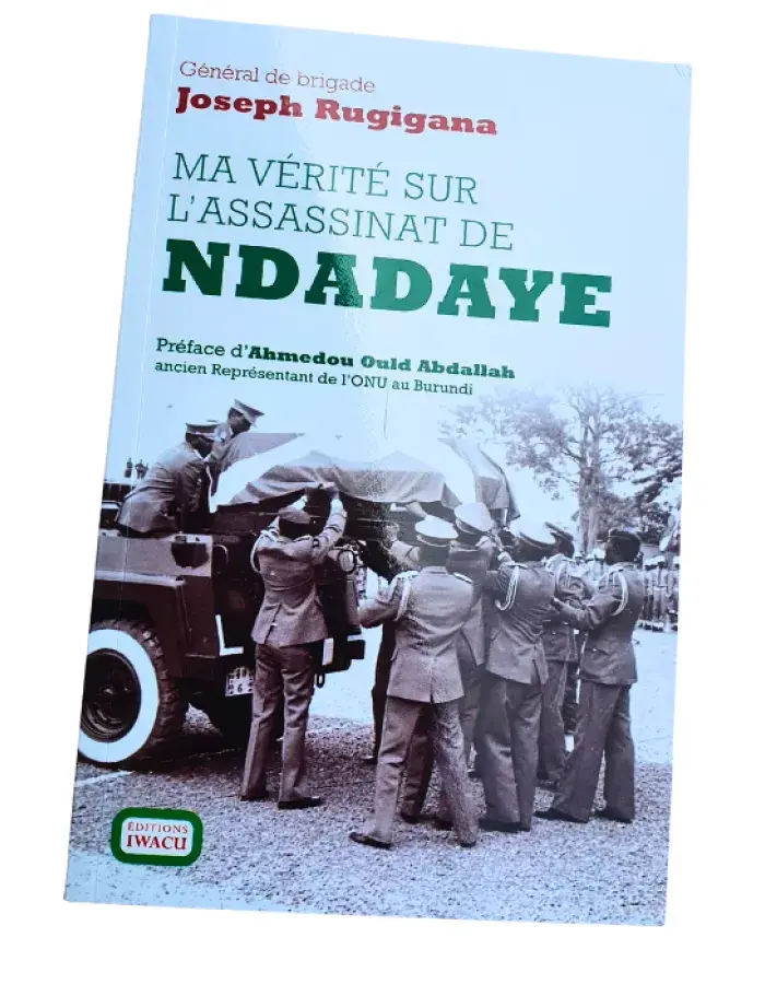 Ma vérité sur l’assassinat de Ndadaye